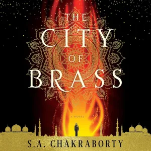 The City of Brass: A Novel (Daevabad Trilogy, 1) Audio CD  Unabridged, November 14, 2017